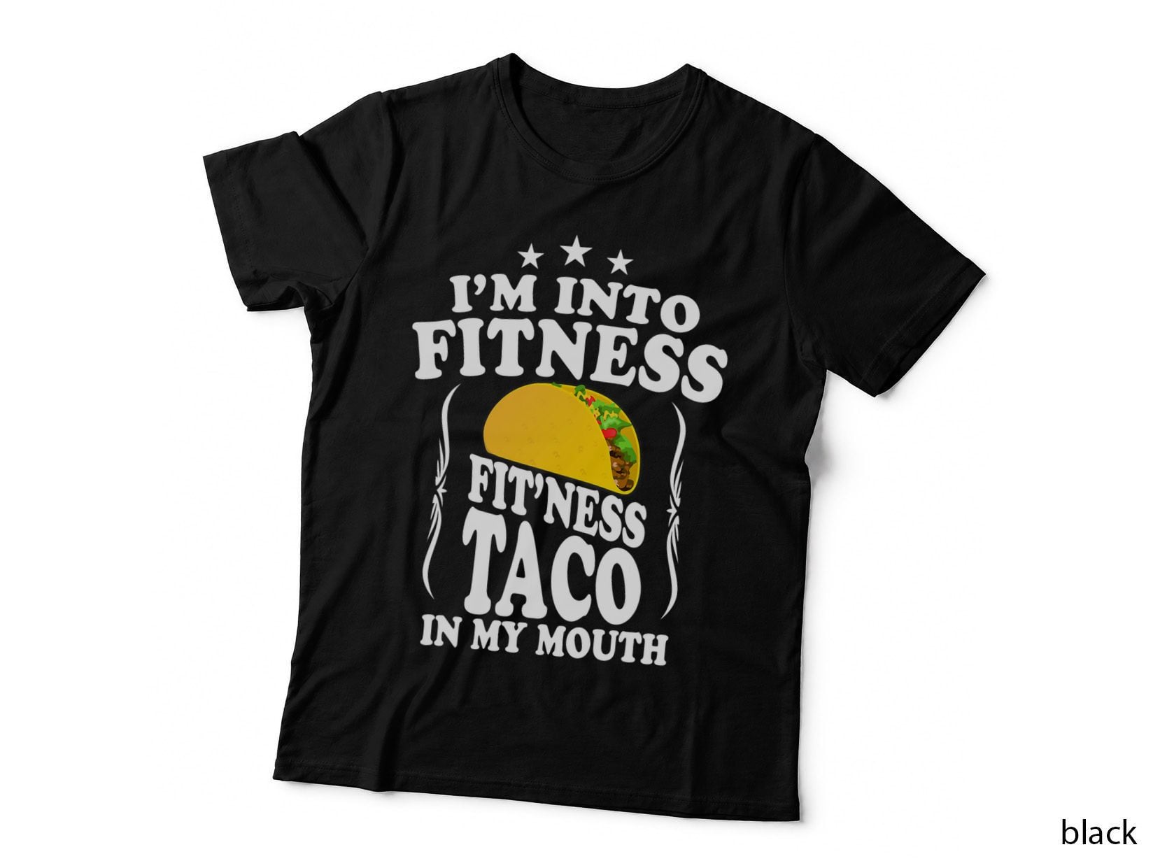 I'm into Fitness Fit'ness Taco in My Mouth Shirt Gym Mexico T-Shirt