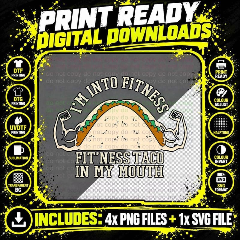 I'm into Fitness Taco Funny Gym Mexican Food Fun Png SVG Digital Bundle