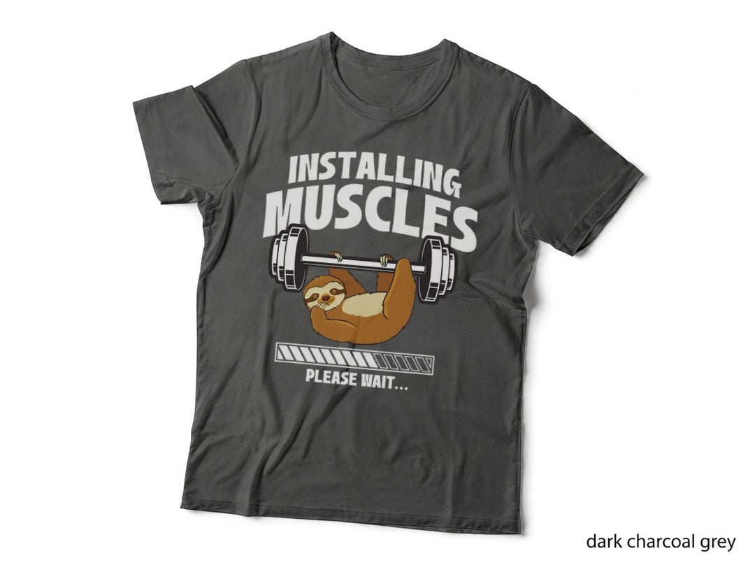 Installing Muscles Please Wait - Gym Exercise Sloth Lover T-Shirt