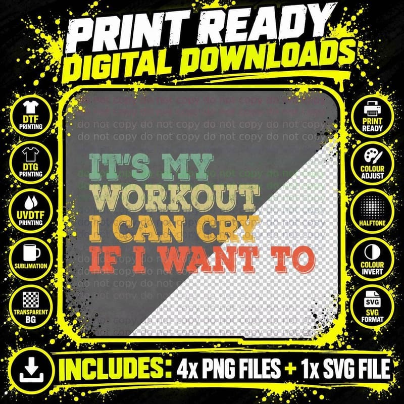 It's My Workout I Can Cry If I Want to Funny Gym Png SVG Digital Bundle