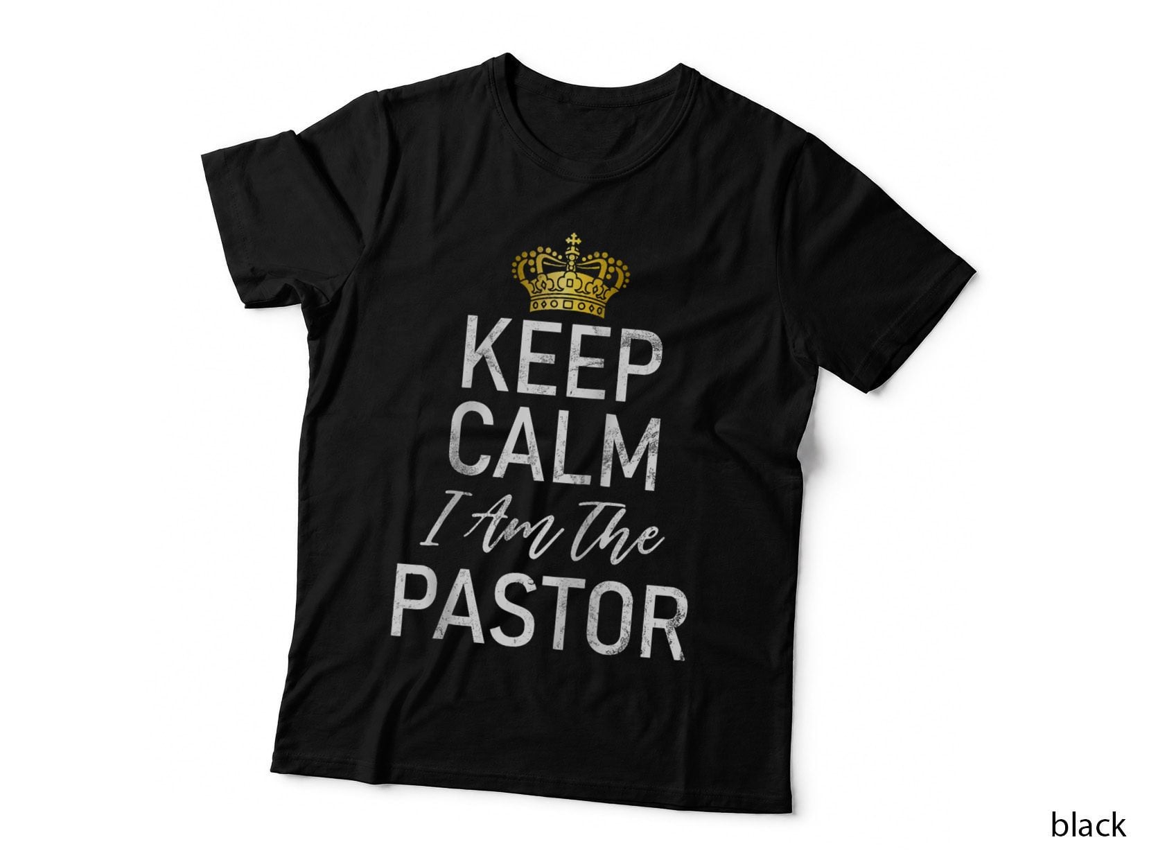 Keep Calm I Am the Pastor, Lover's Favorite T-Shirt