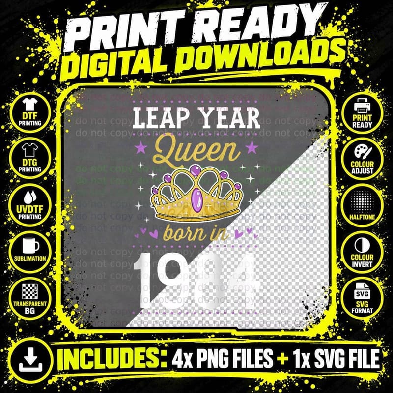 Leap Year Queen Born in 1984 February 29 Leap Year Girl Png SVG Digital Bundle