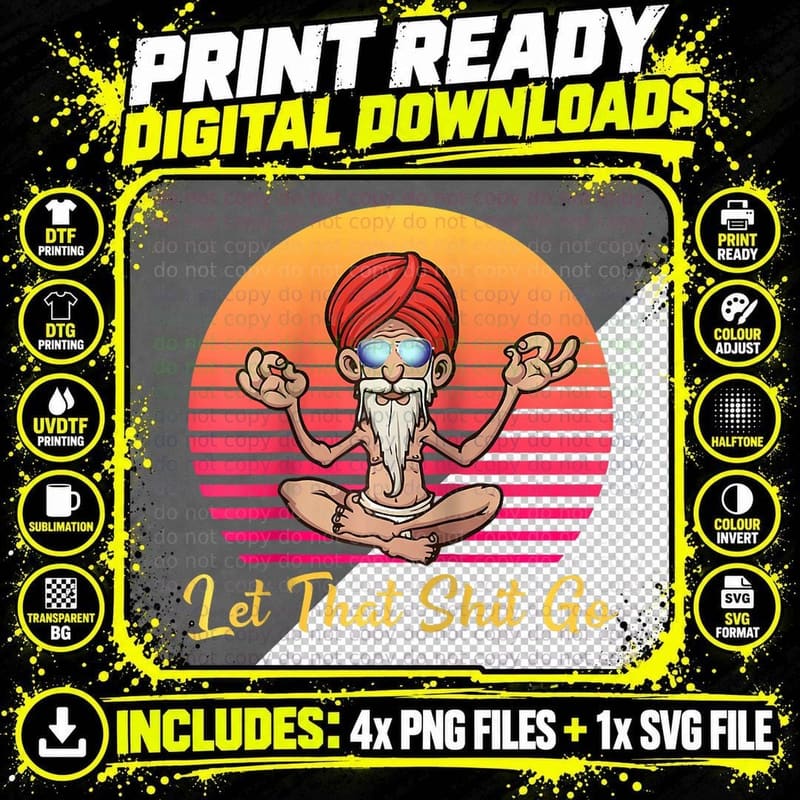 Let That Shit Go Funny Sarcastic Memes Png SVG Digital Bundle