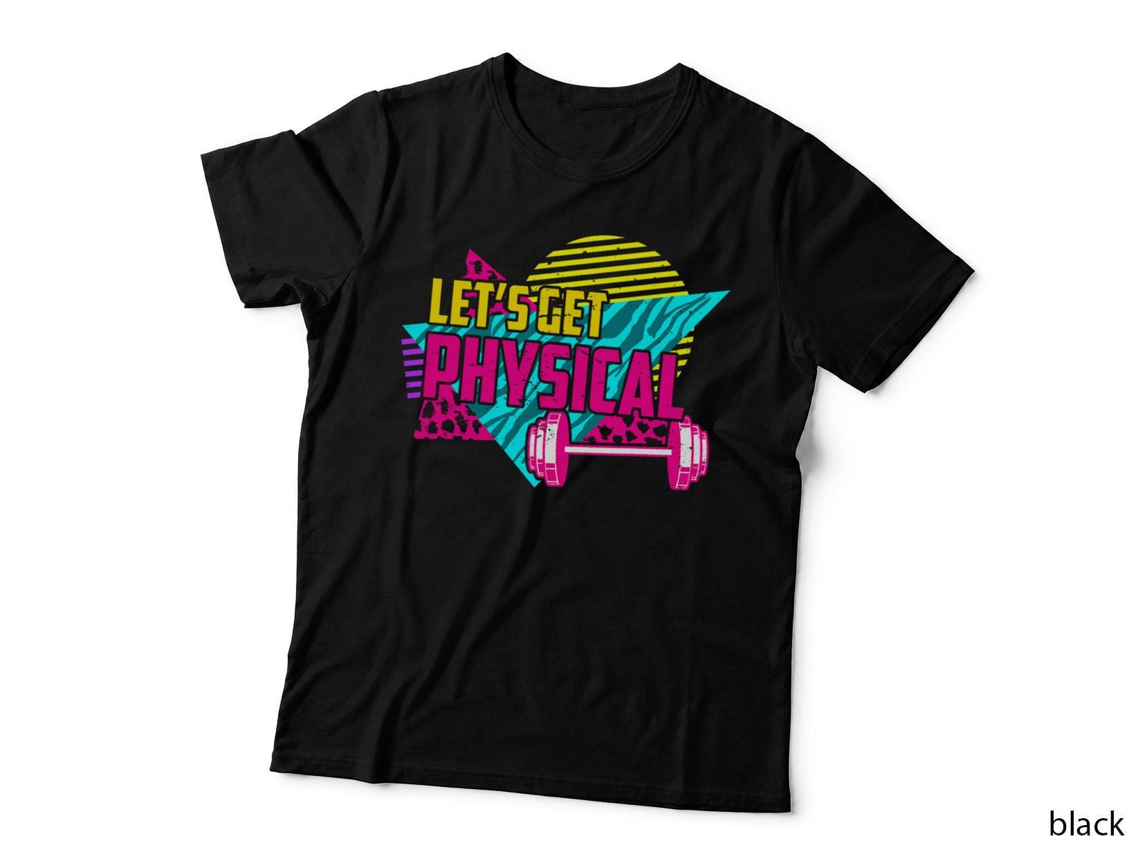 Let's Become Physical - Gym Fitness 80's Workout T-Shirt
