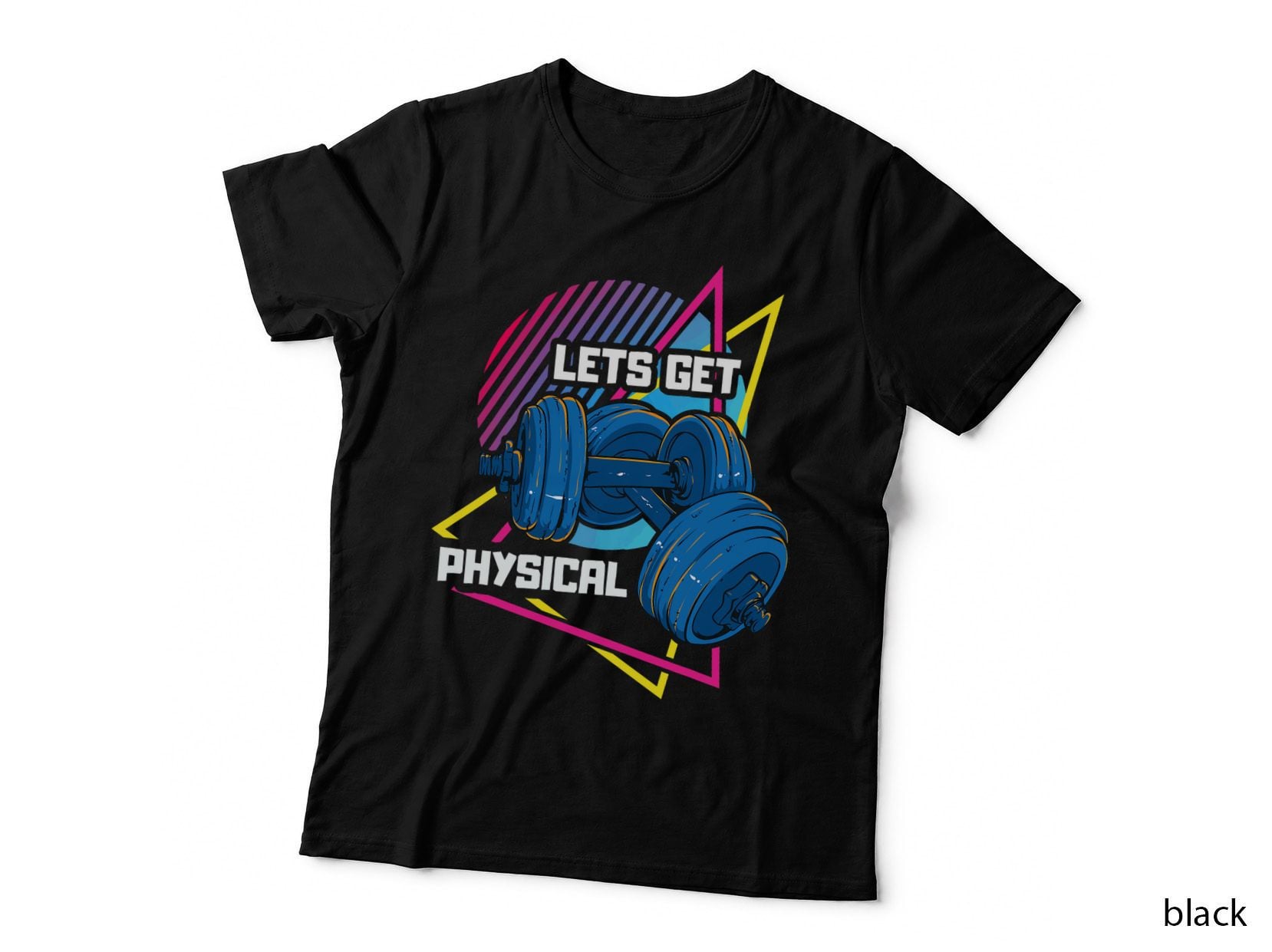Lets Get Physical Workout Gym Fitness Rad 80's Lover T-Shirt