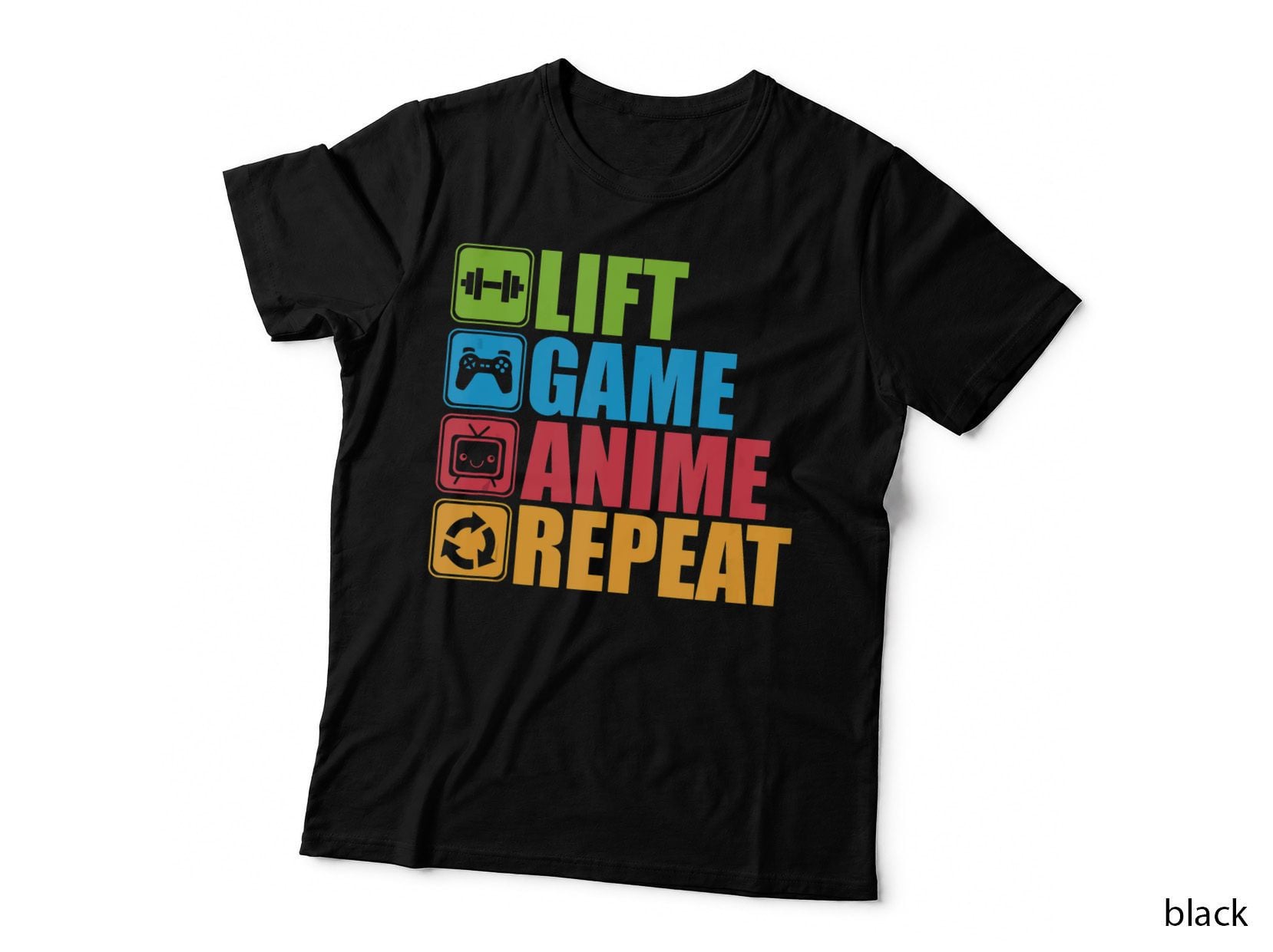 Lift, Anime, Video Games, Repeat - Gym Motivational, Workout Lover T-Shirt