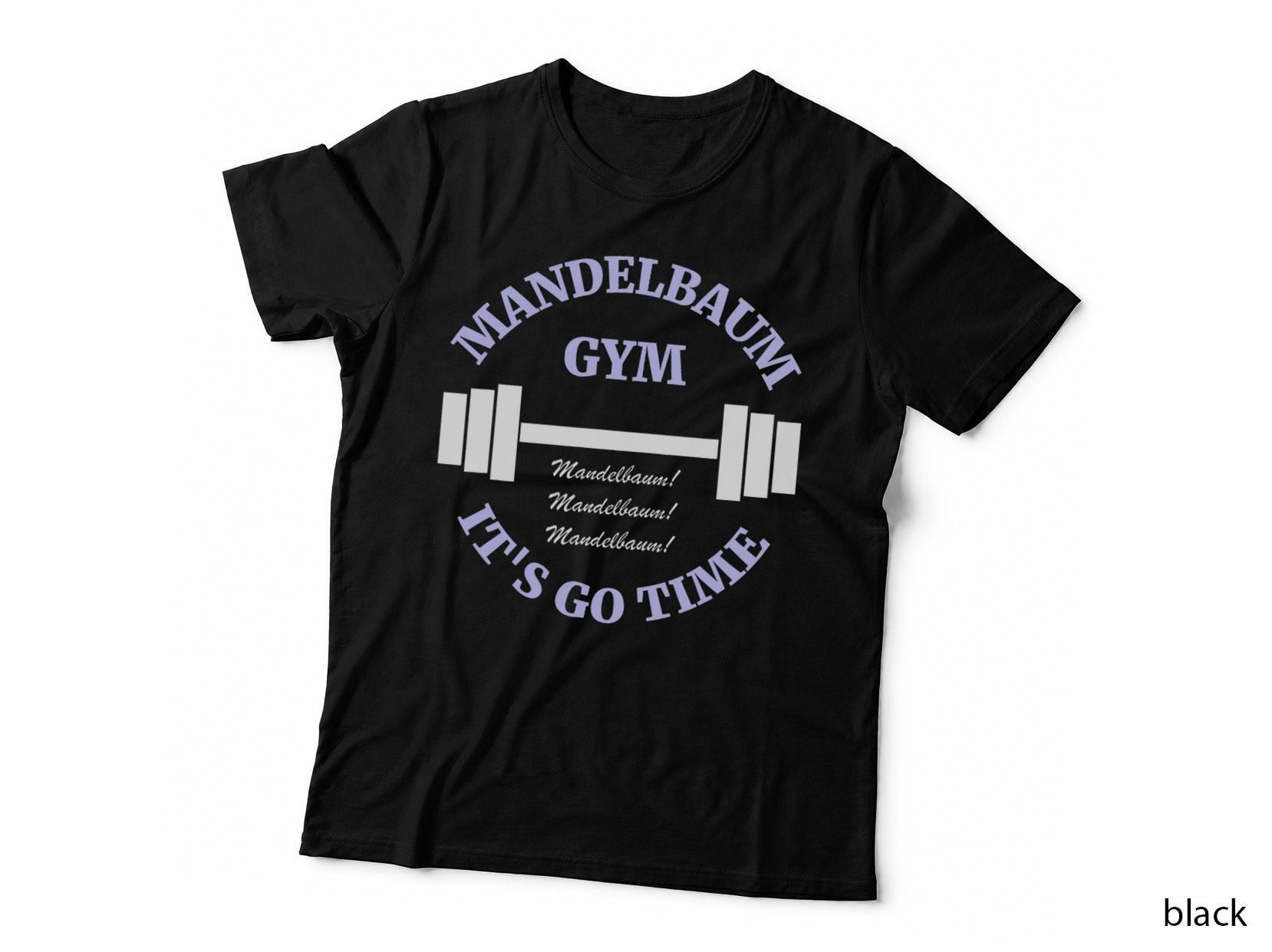 Mandelbaum Gym - It's Go Time! T-Shirt