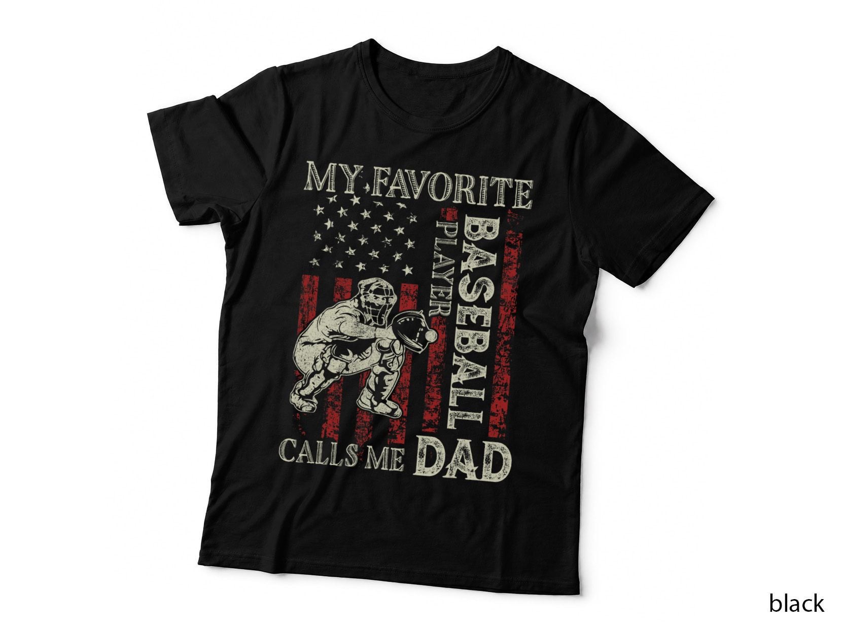 My Favorite Baseball Player Calls Me Dad US Flag Fathers Day T-Shirt