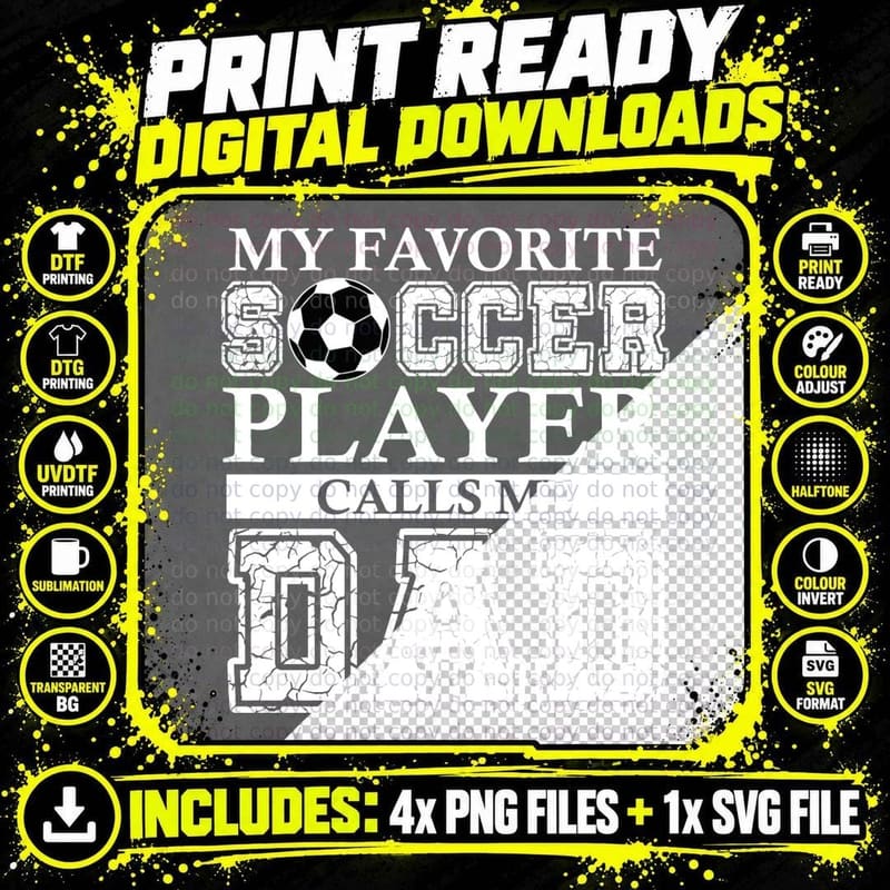 My Favorite Soccer Player Calls Me Dad Father Birthday Png SVG Digital Bundle