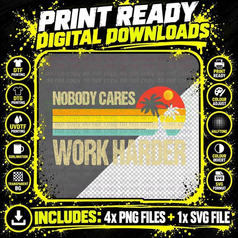 Nobody Cares Work Harder Motivational Fitness Workout Png SVG Digital Bundle