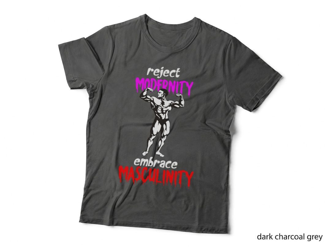 Reject Modernity Embrace Masculinity Men Gym Bodybuilder T-Shirt