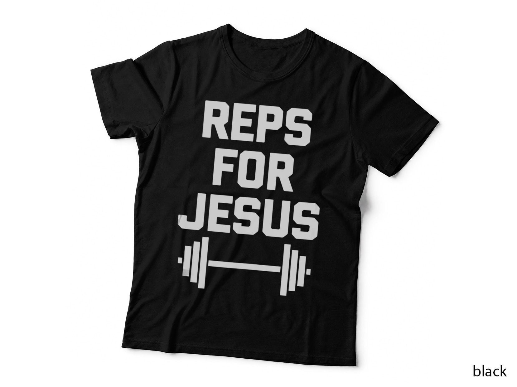 Reps for Jesus Funny Saying Sarcastic Gym Workout, Gift T-Shirt