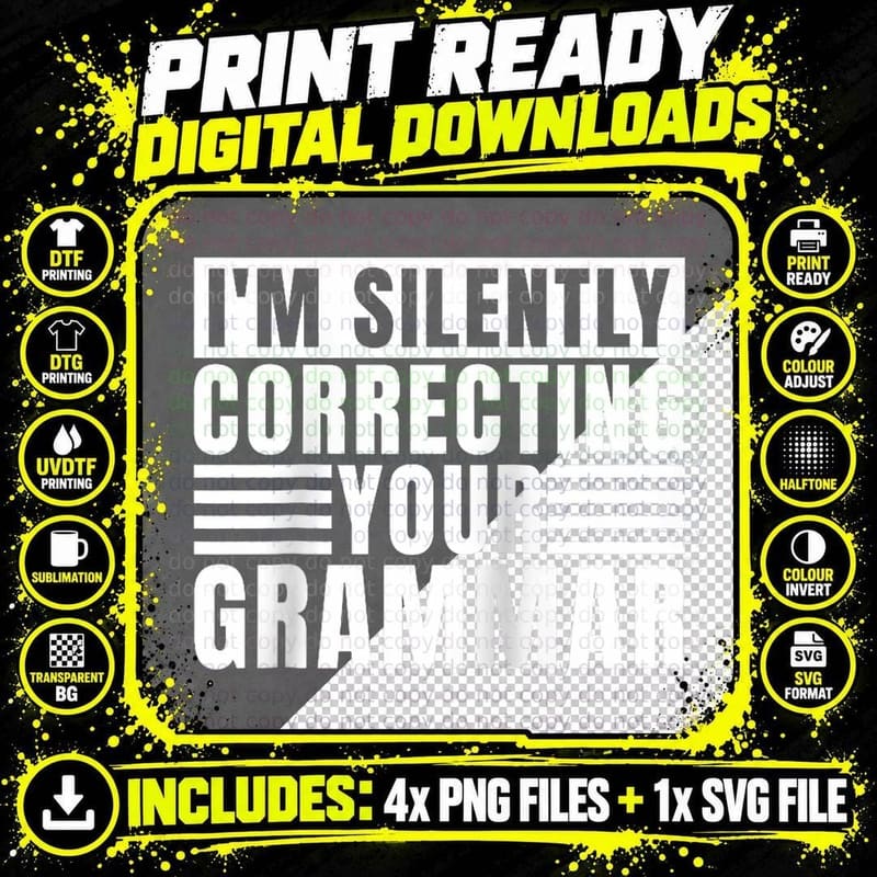 Sarcastic Rude - Snarky I'm Silently Correcting Your Png SVG Digital Bundle
