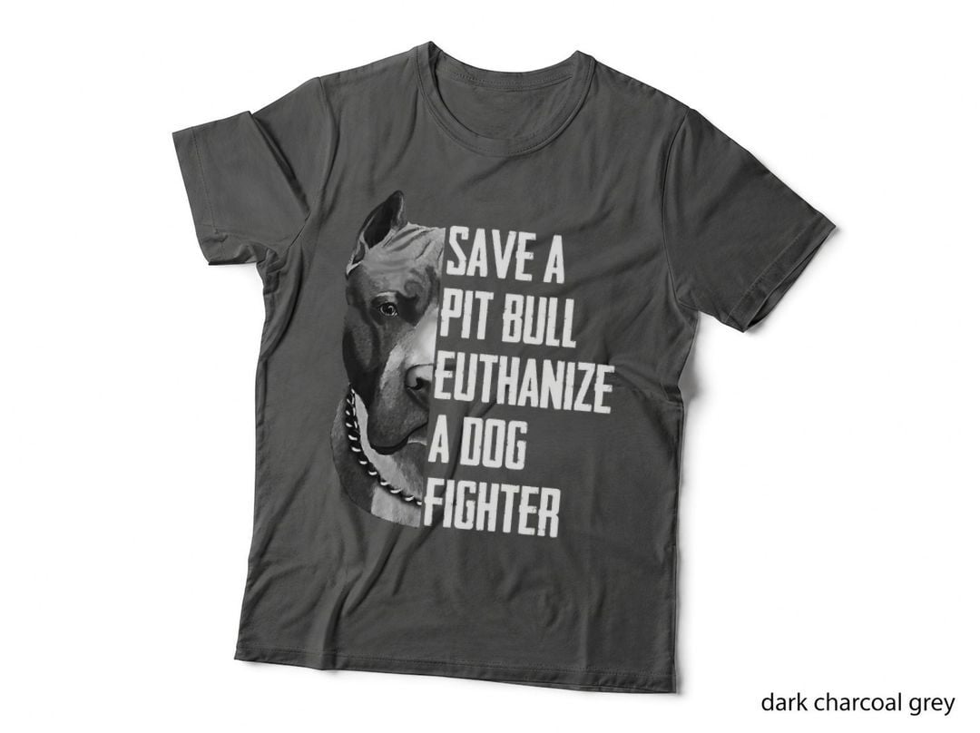 Save a Pitbull Euthanize a Dog Fighter T Shirt for Women Men T-Shirt
