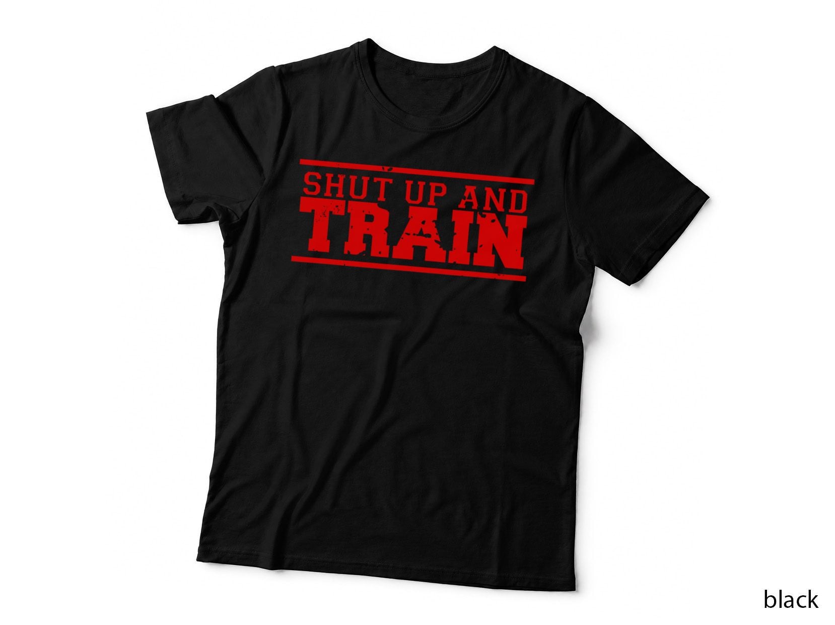 Shut up and Train Funny Workout Gym Distressed T-Shirt