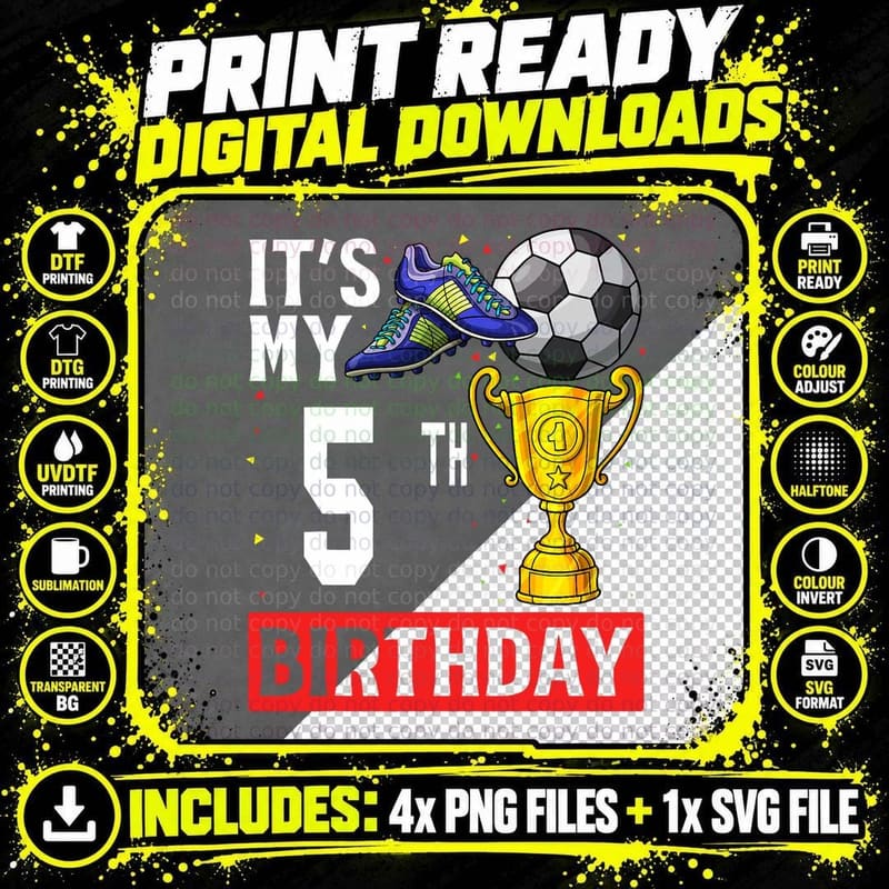 Soccer - It's My 5 Th Birthday Kids Toddler T-Shirt Png SVG Digital Bundle