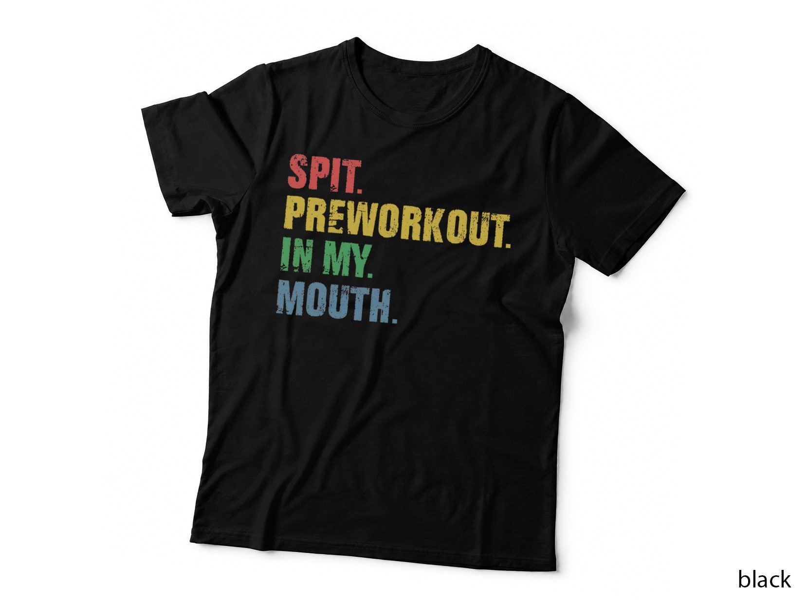 Spit Preworkout in My Mouth Vintage Distressed Funny Gym T-Shirt