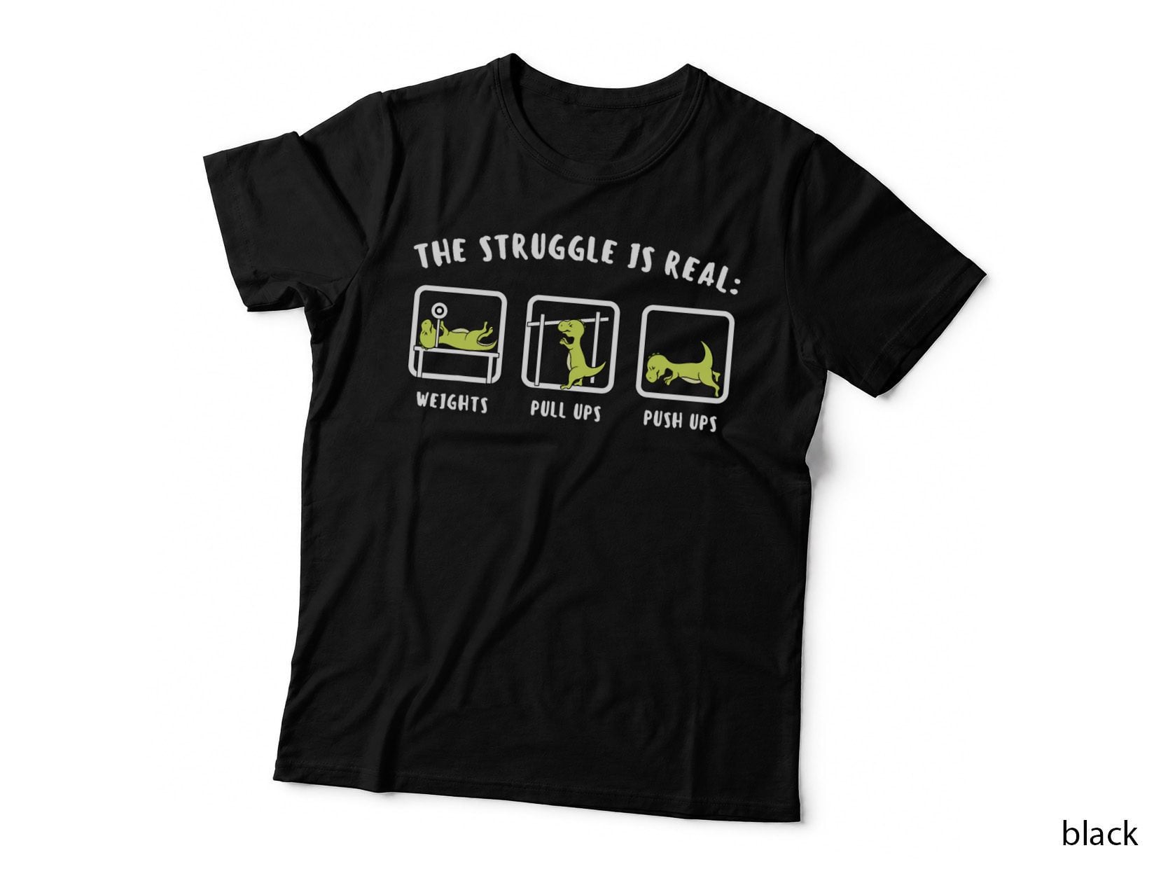 The Struggle Is Real Dinosaur Fitness T-Rex Gym Lover T-Shirt