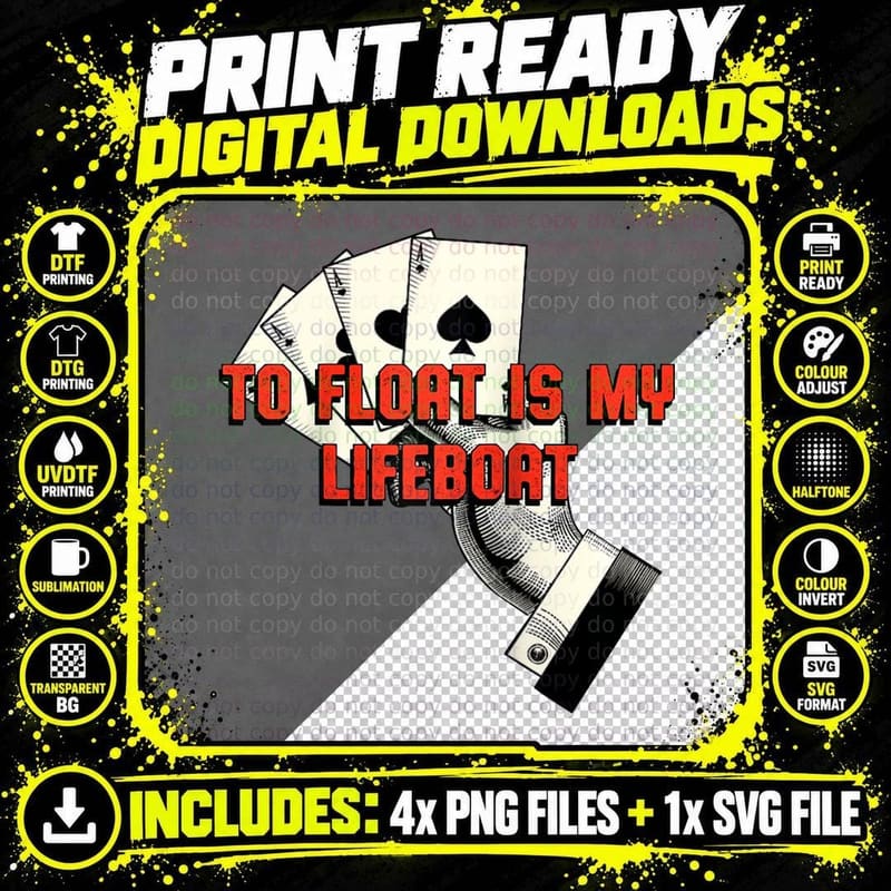 To Float Is My Lifeboat Poker Gambler Card Game Gambling Png SVG Digital Bundle