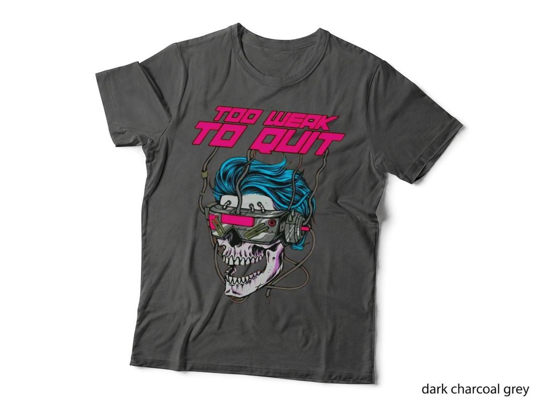 Too Weak to Quit Fitness Weightlifting Bodybuilding Gym Work T-Shirt