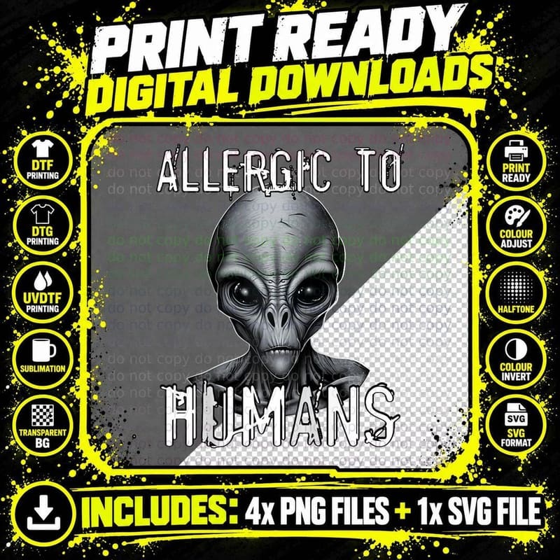 Allergic to Humans Funny UFO Paranormal Alien Gift Lover Png SVG Digital Bundle