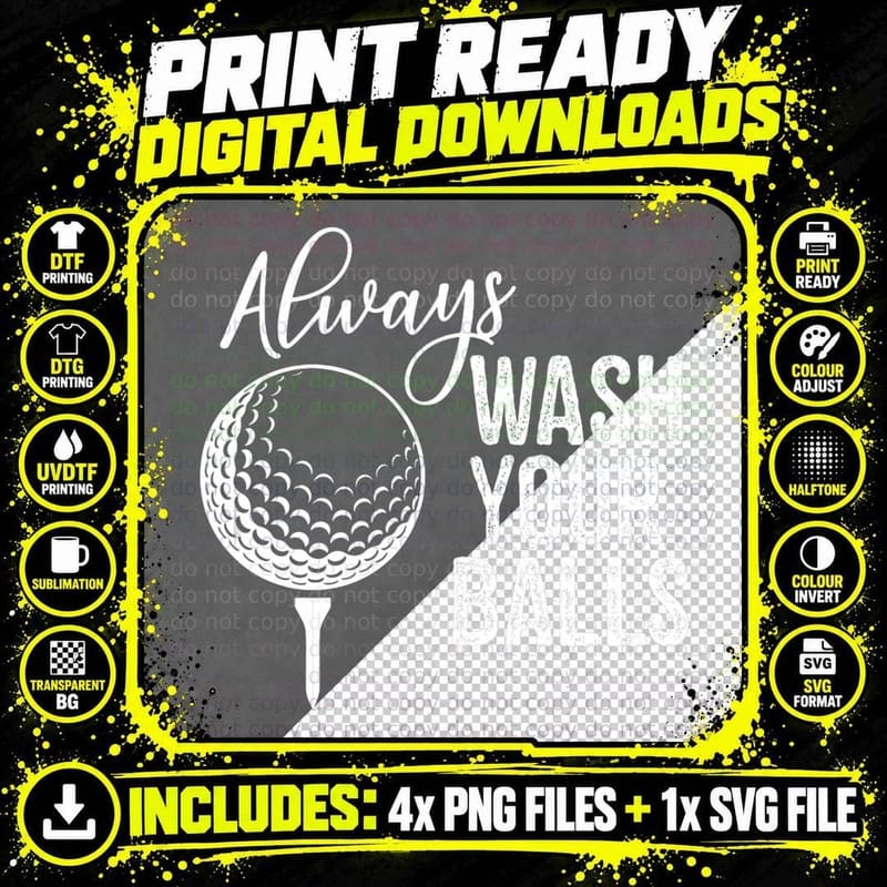 Always Wash Your Balls Golf Golfing Golfer Lover Gift Png SVG Digital Bundle