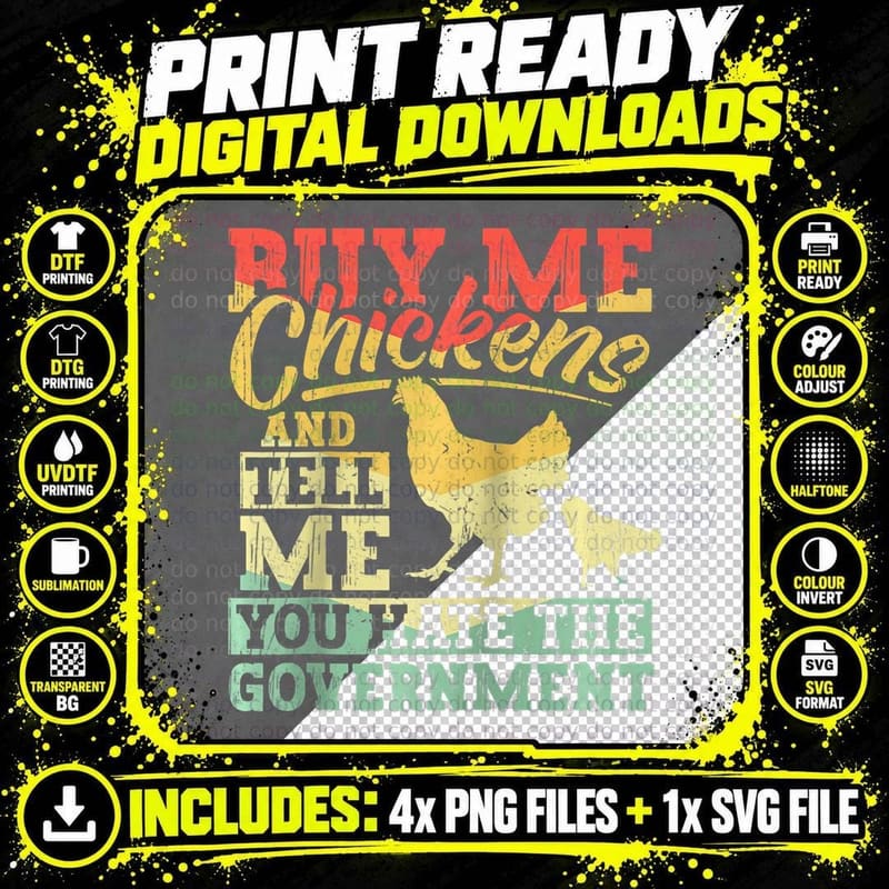 Buy Me Chickens and Tell You Hate the Government Png SVG Digital Bundle