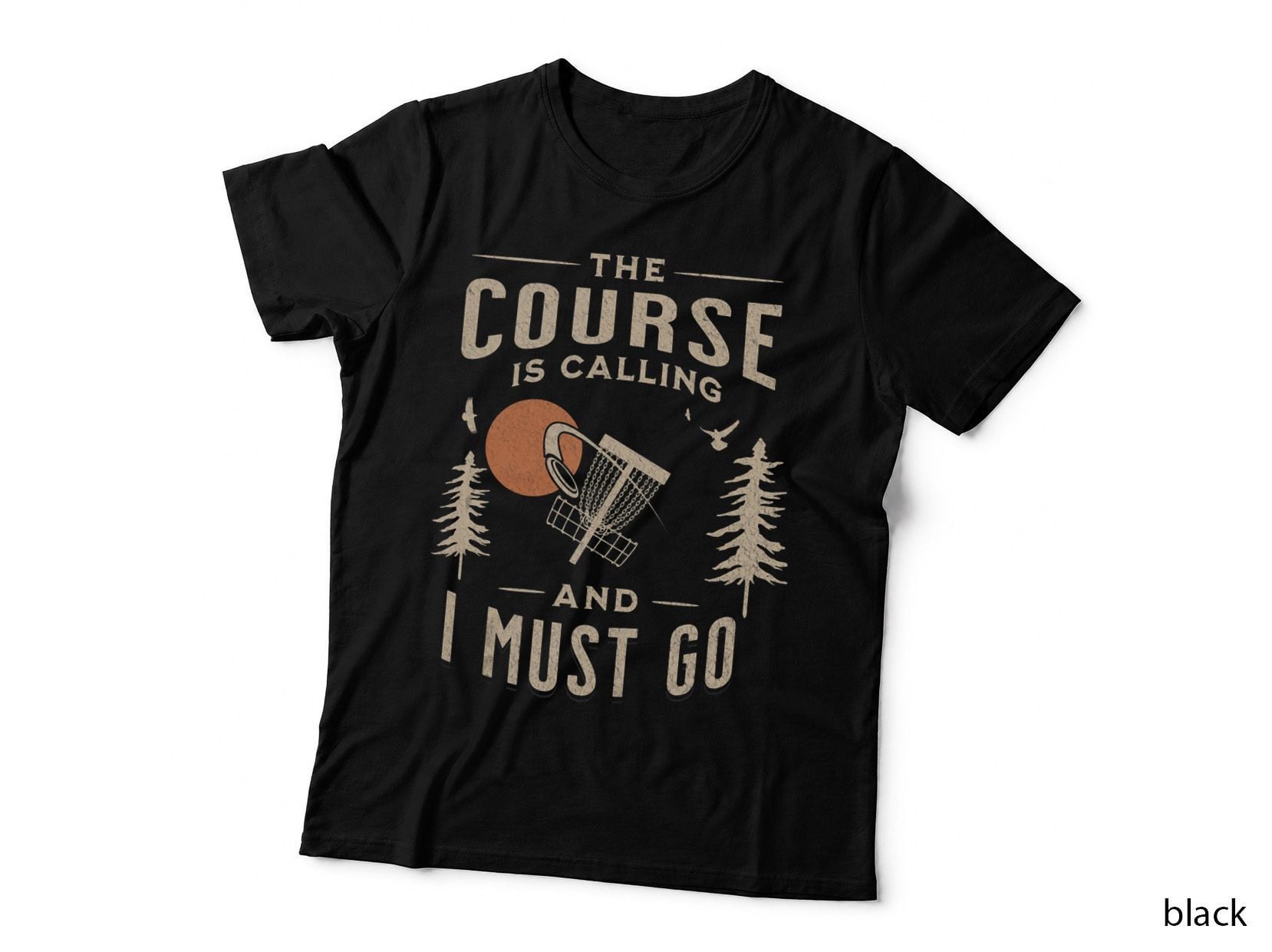 Disc Golf - the Course Is Calling Funny Sarcastic IV T-Shirt