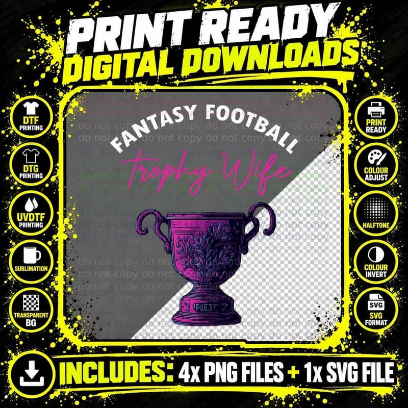 Fantasy Football Trophy Wife Funny Draft Party T-Shirt Png SVG Digital Bundle