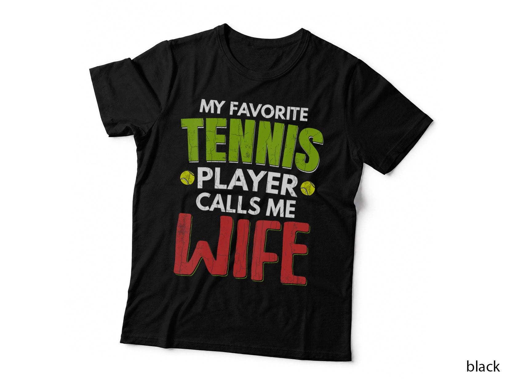Favorite Tennis Player Calls Me Wife Funny Sports Graphic T-Shirt
