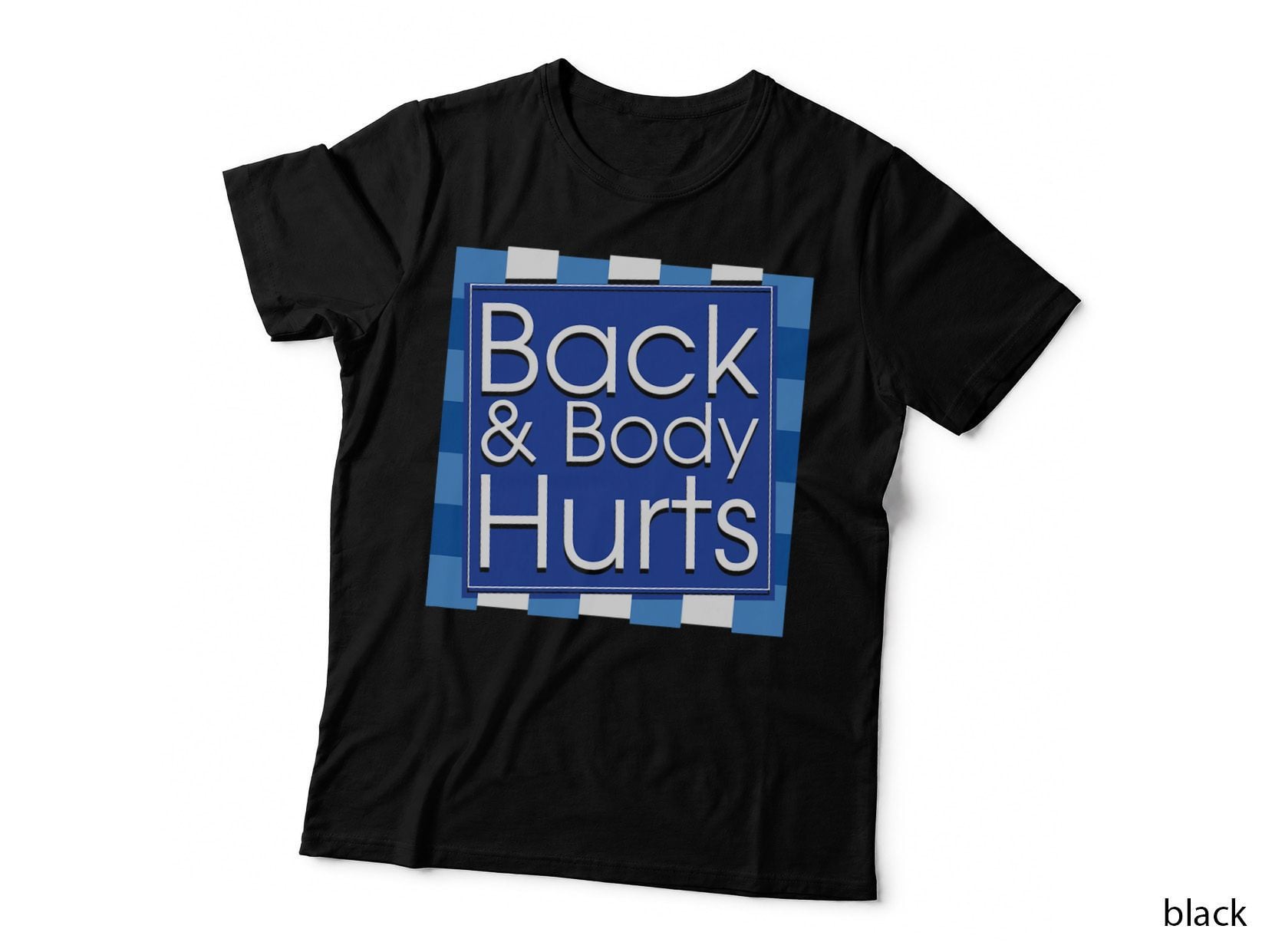 Funny Back Body Hurts Quote Workout Gym Top Women T-Shirt