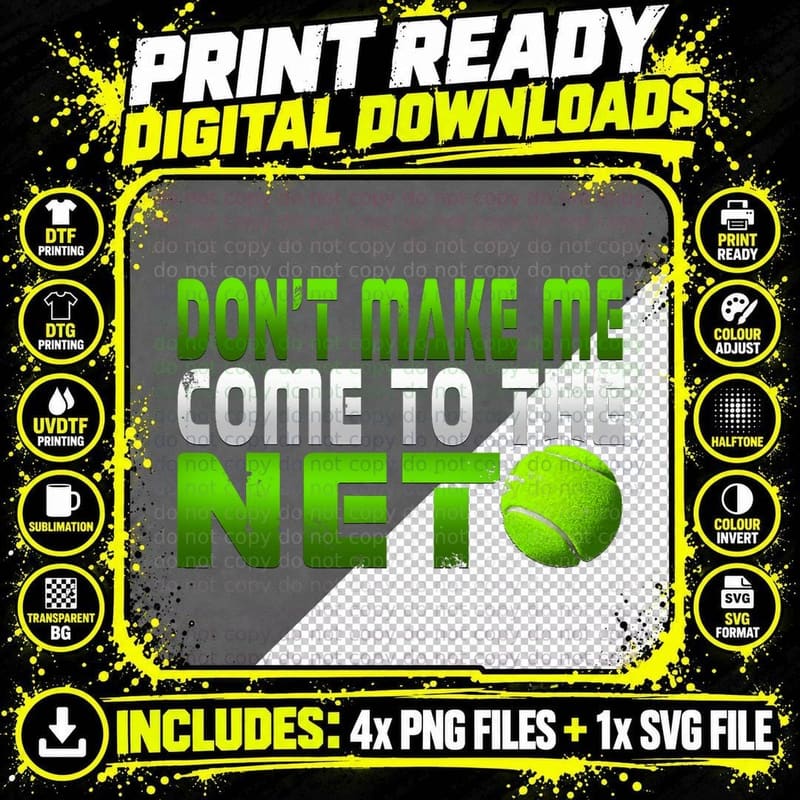 Funny Don't Make Me Come to the Net Tennis Player T Shirt Png SVG Digital Bundle