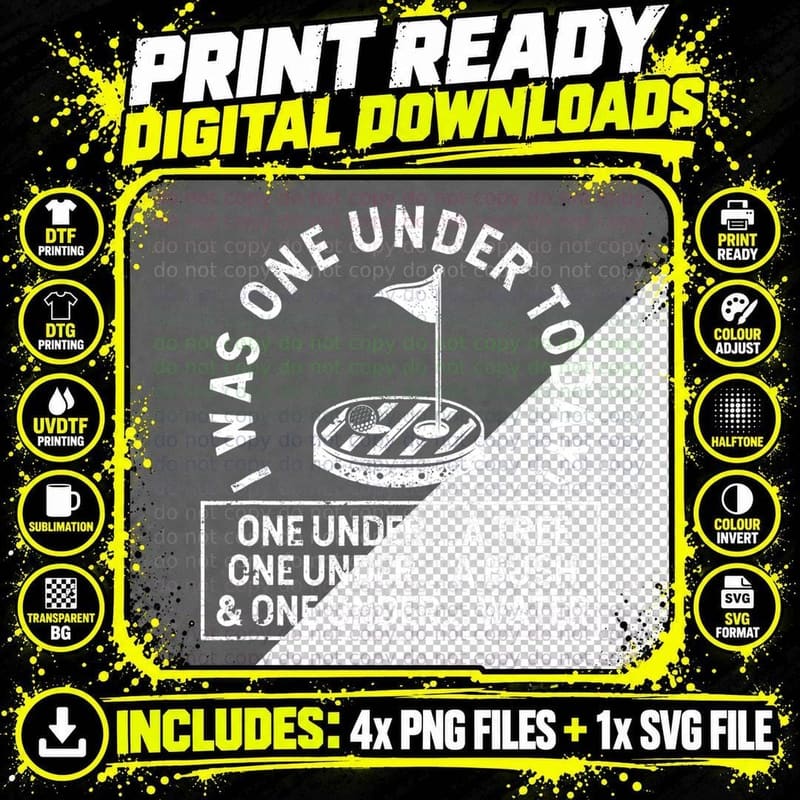 Funny Golf Golfer Lovers Game Golfing I Was One Under Png SVG Digital Bundle