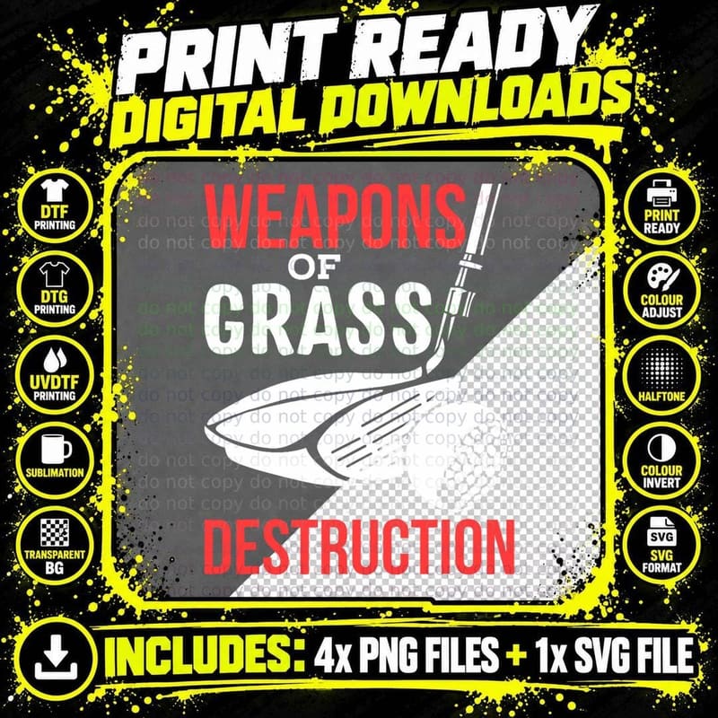 Funny Golf T-Shirt, Weapons of Grass Destruction Golfer Png SVG Digital Bundle