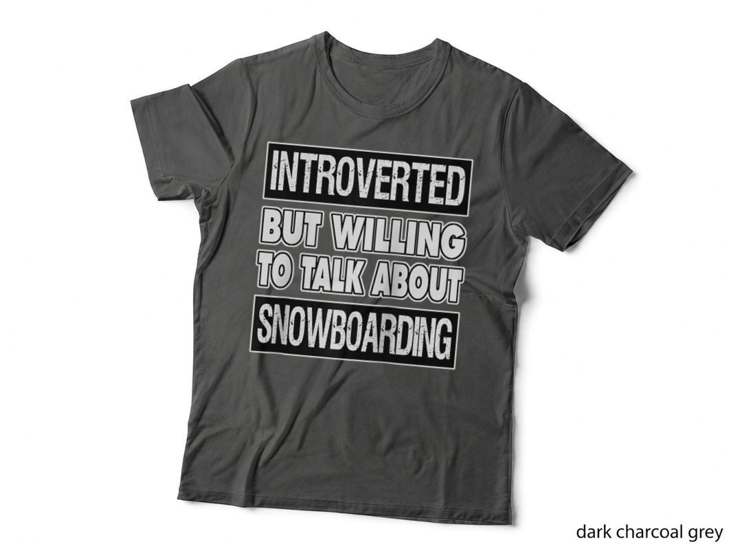 Funny Introverted but Willing to Talk About Snowboarding T-Shirt
