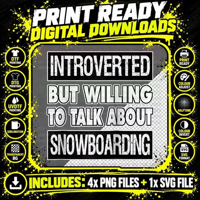 Funny Introverted but Willing to Talk About Snowboarding Png SVG Digital Bundle