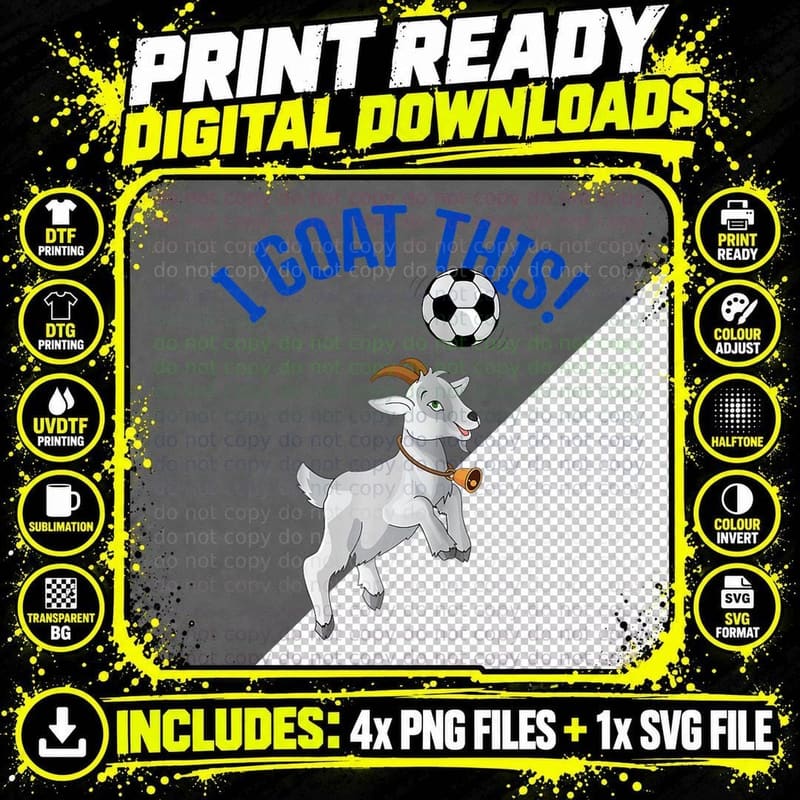 Funny Soccer I Goat This Ball for Lover & Player Gift Png SVG Digital Bundle