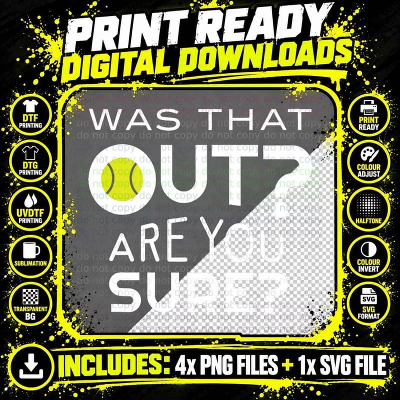 Funny Tennis Was That Out Are You Sure Player Sport Gift Png SVG Digital Bundle