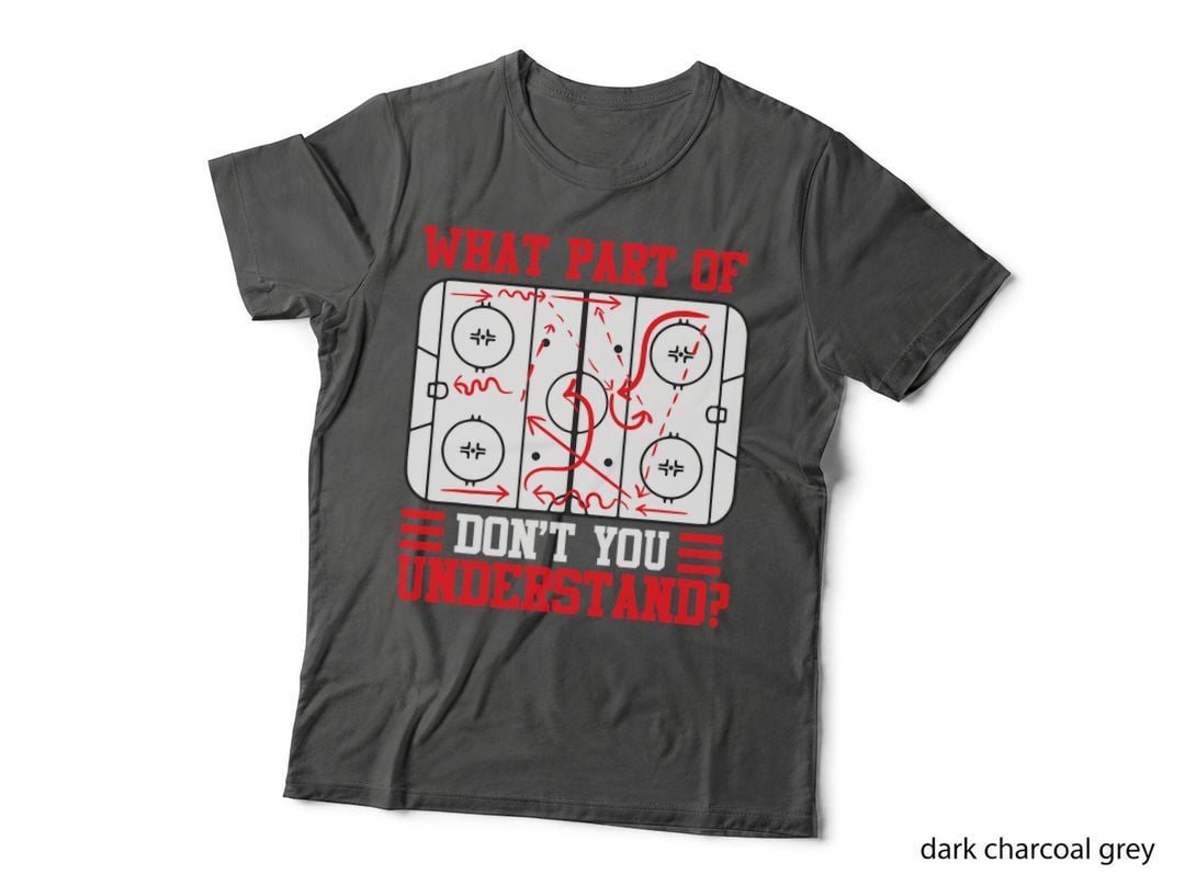 Funny What Part of Hockey Don't You Understand Hockey Player T-Shirt