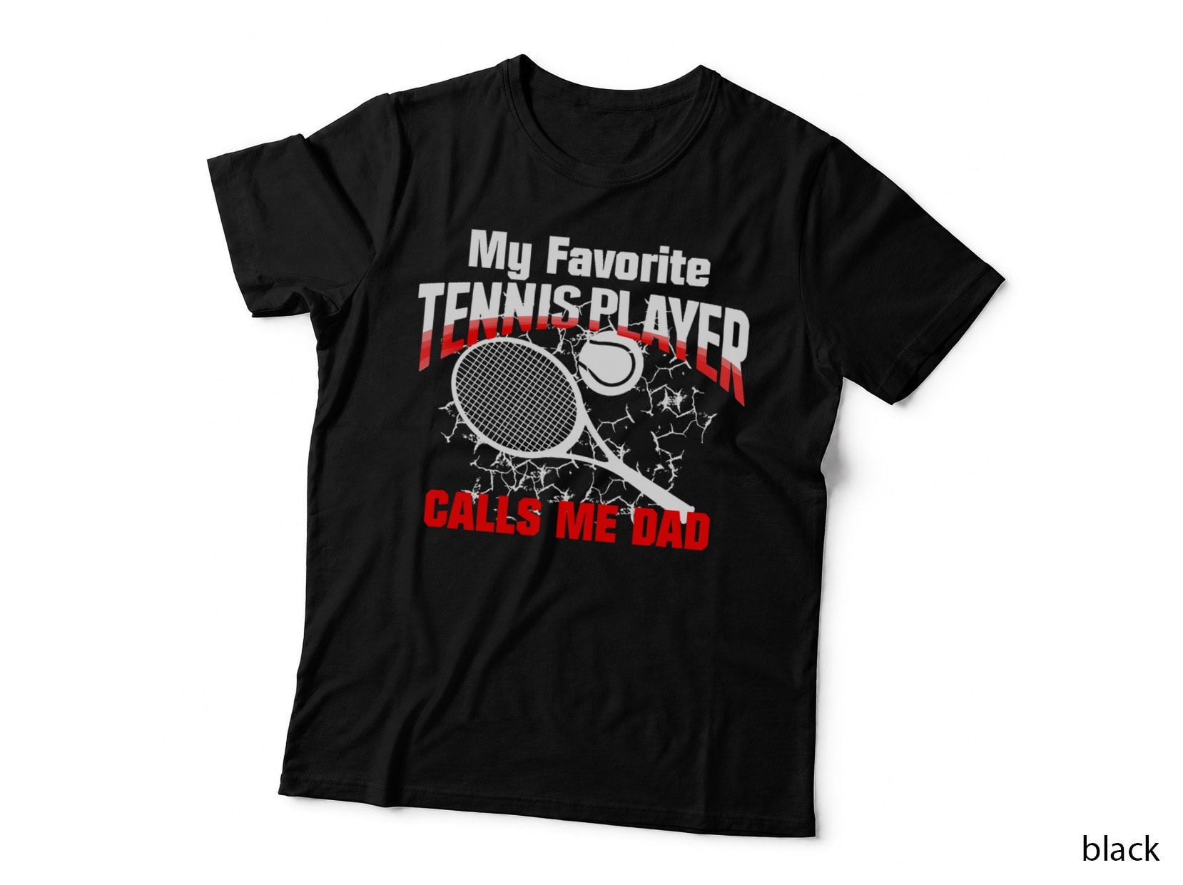 Gift for Dad T-Shirt -My Favorite Tennis Player Calls Me Dad