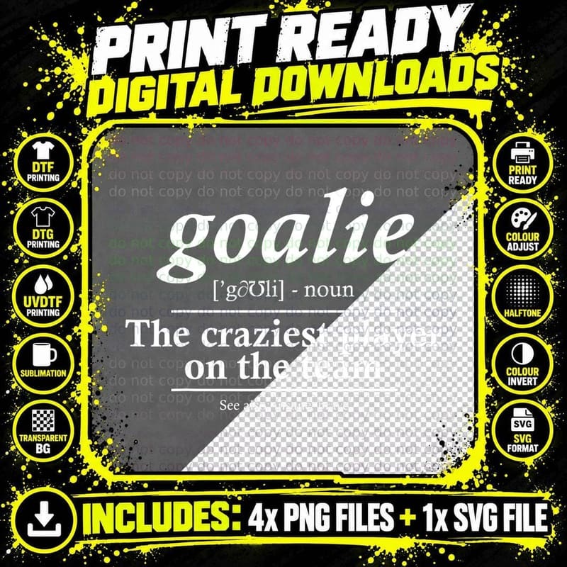 Goalie Gear Goalkeeper Definition Funny Soccer Hockey Png SVG Digital Bundle