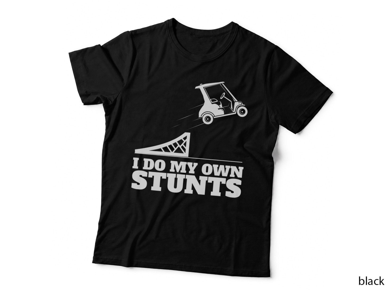 Golf Cart Accident I Do My Own Stunts Fun Present Golfing T-Shirt