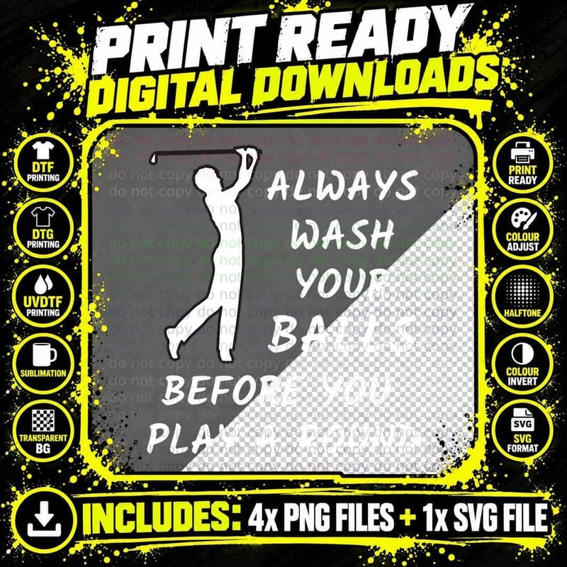 Golf Present Always Wash Your Balls Before You Play a Png SVG Digital Bundle