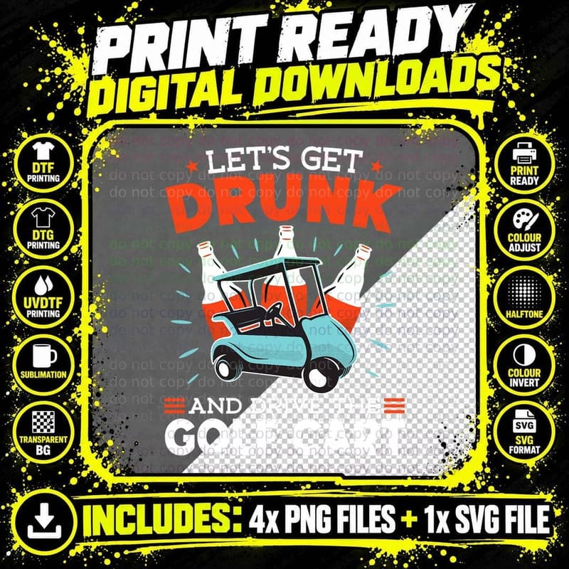 Golfer Lets Get Drunk and Drive the Golf Cart Golf Png SVG Digital Bundle