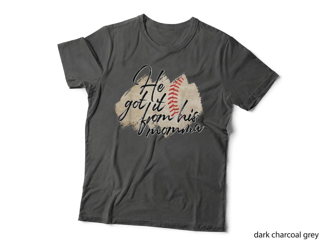 He Got It from His Momma Baseball Mama Game Day T-Shirt