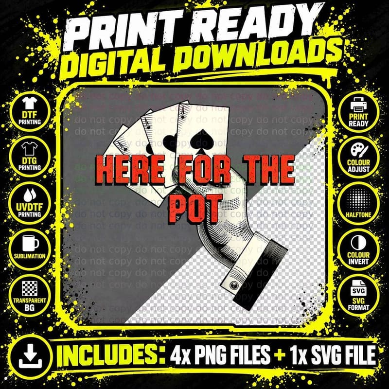 Here for the Pot Casino Poker Gambling Card Game Funny Png SVG Digital Bundle