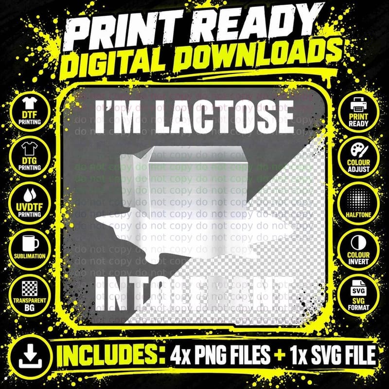 I Am Lactose Intolerant Gift Lover Fan T-Shirt Png SVG Digital Bundle