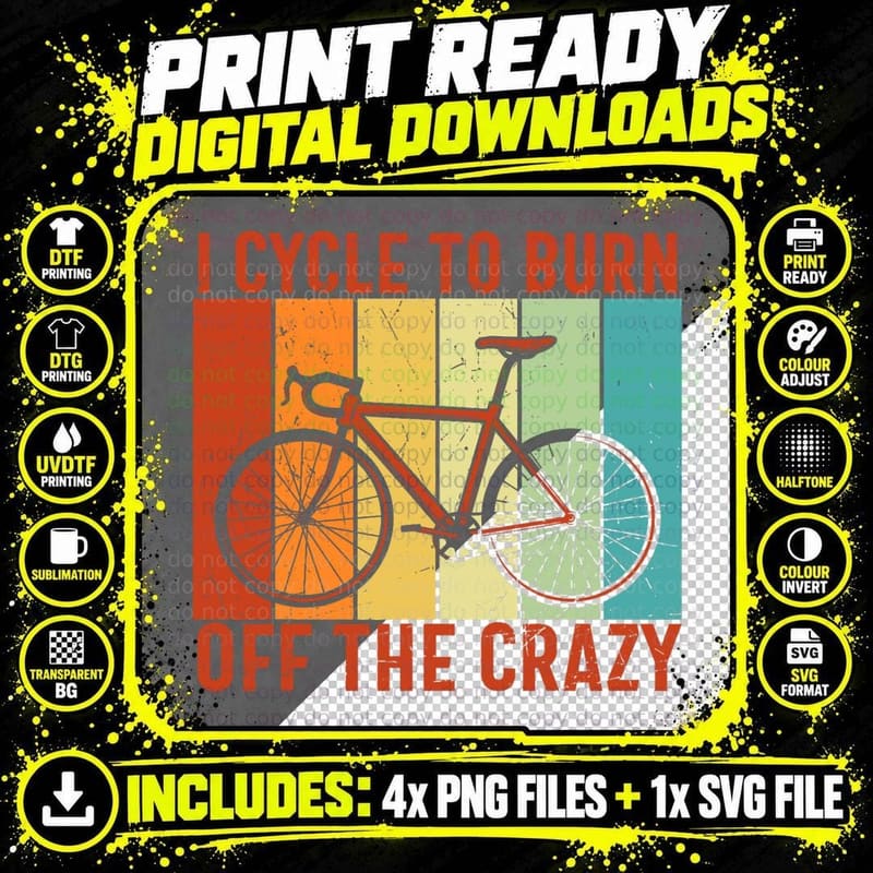 I Cycle to Burn off the Crazy Cycling T-Shirt Png SVG Digital Bundle