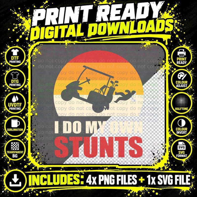 I Do My Own Stunts Golf Cart Stunt T-Shirt Png SVG Digital Bundle