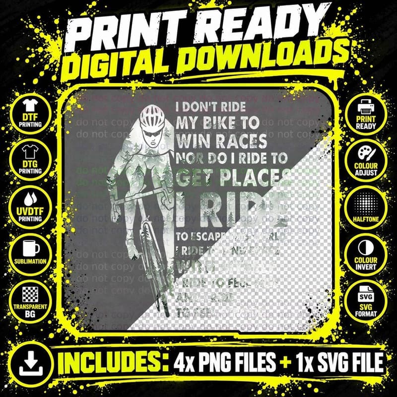 I Don't Ride My Bike to Win Races Cycling Cyclist Men Png SVG Digital Bundle